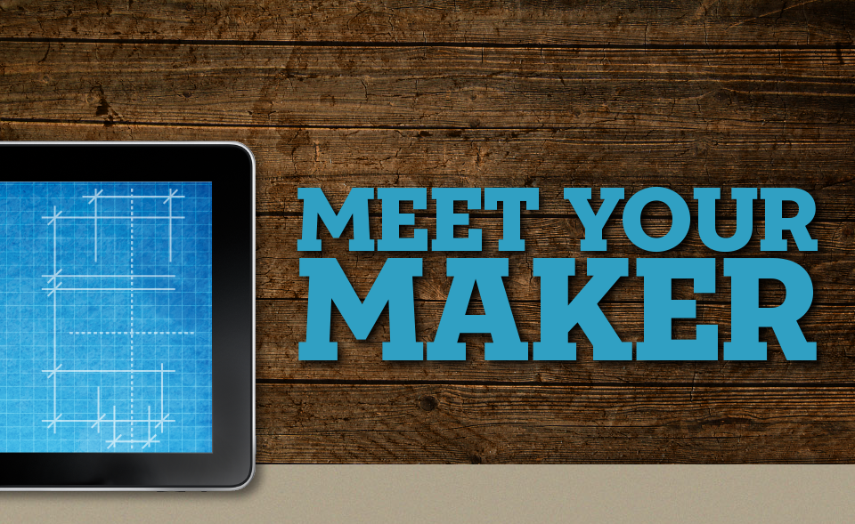 Meet Your Maker.